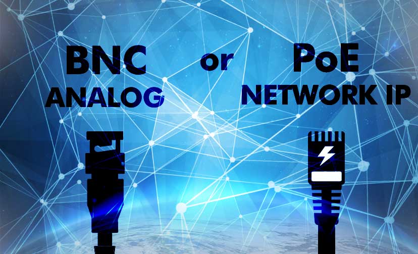 BNC or IP with POE?